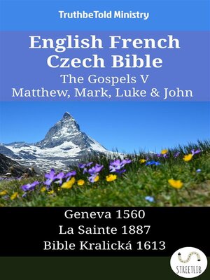 cover image of English French Czech Bible--The Gospels V--Matthew, Mark, Luke & John